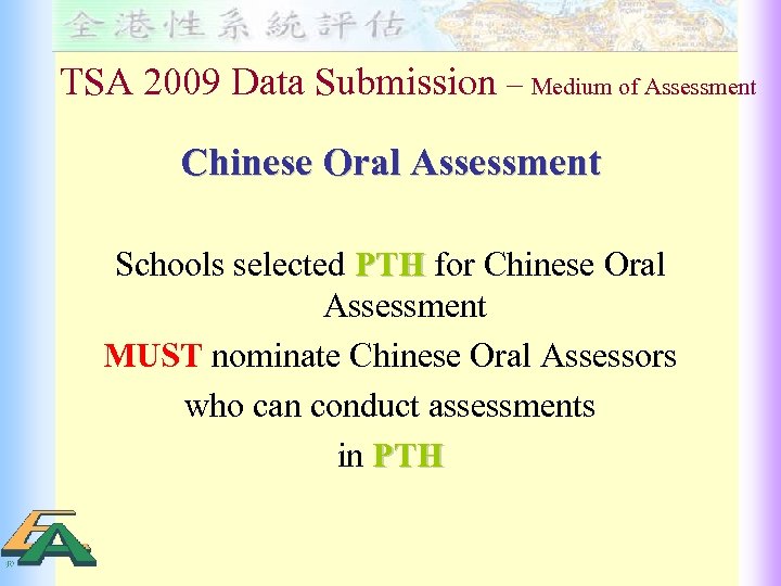 TSA 2009 Data Submission – Medium of Assessment Chinese Oral Assessment Schools selected PTH