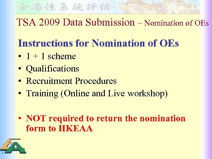 TSA 2009 Data Submission – Nomination of OEs Instructions for Nomination of OEs •