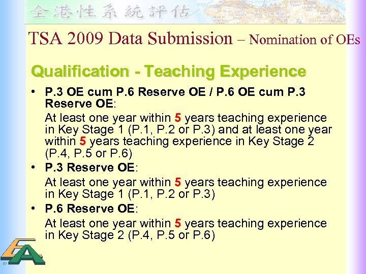 TSA 2009 Data Submission – Nomination of OEs Qualification - Teaching Experience • P.