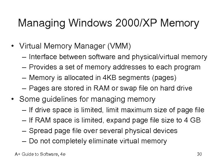 Managing Windows 2000/XP Memory • Virtual Memory Manager (VMM) – – Interface between software