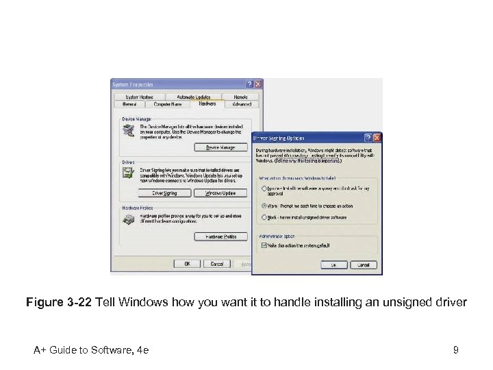 Figure 3 -22 Tell Windows how you want it to handle installing an unsigned