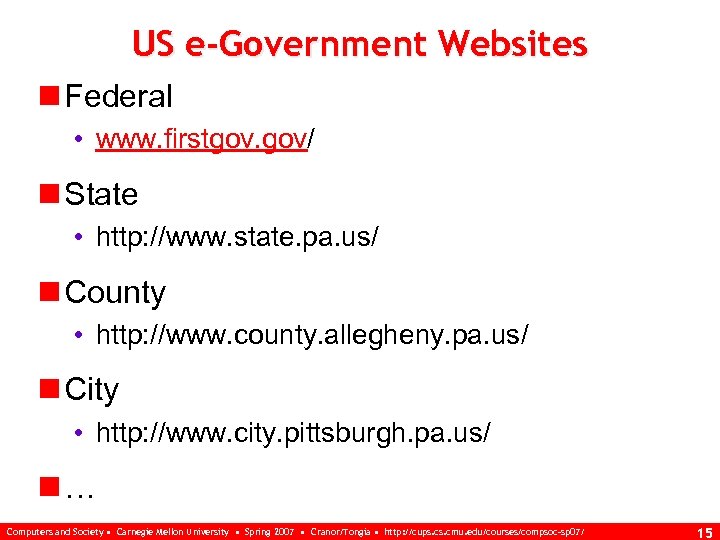US e-Government Websites n Federal • www. firstgov. gov/ n State • http: //www.