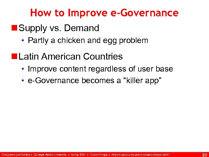 How to Improve e-Governance n Supply vs. Demand • Partly a chicken and egg