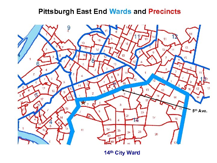 Pittsburgh East End Wards and Precincts 5 th Ave. 14 th City Ward 45