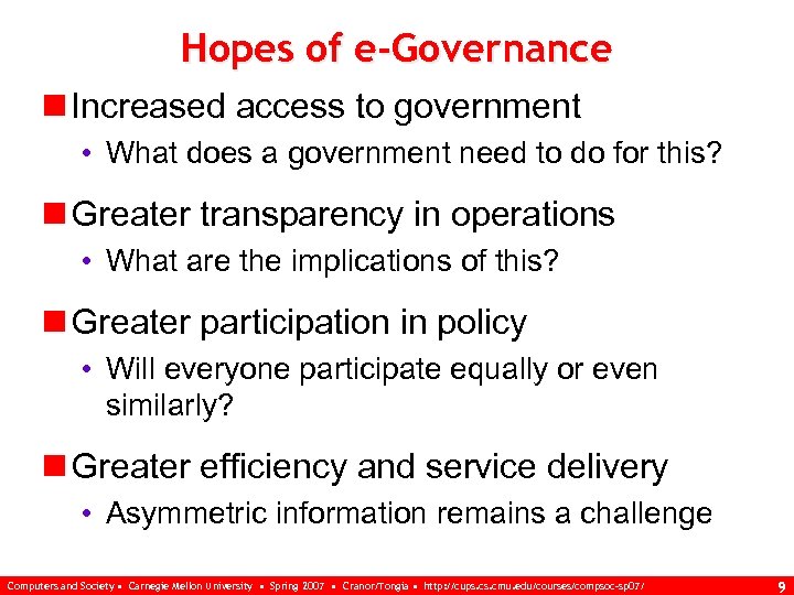 Hopes of e-Governance n Increased access to government • What does a government need