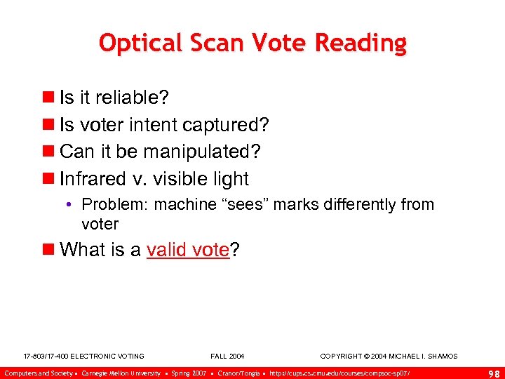 Optical Scan Vote Reading n Is it reliable? n Is voter intent captured? n