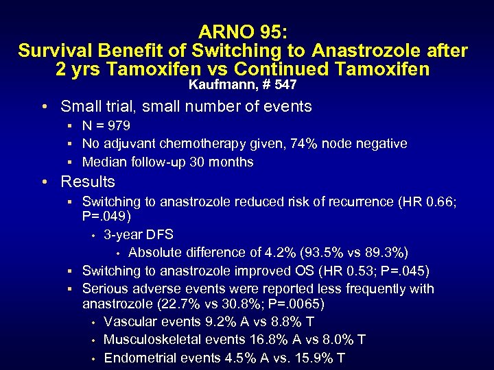 ARNO 95: Survival Benefit of Switching to Anastrozole after 2 yrs Tamoxifen vs Continued