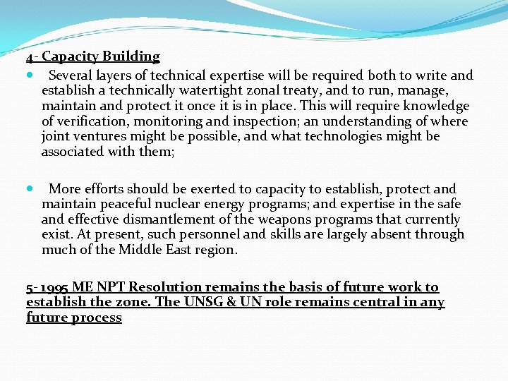4 - Capacity Building Several layers of technical expertise will be required both to
