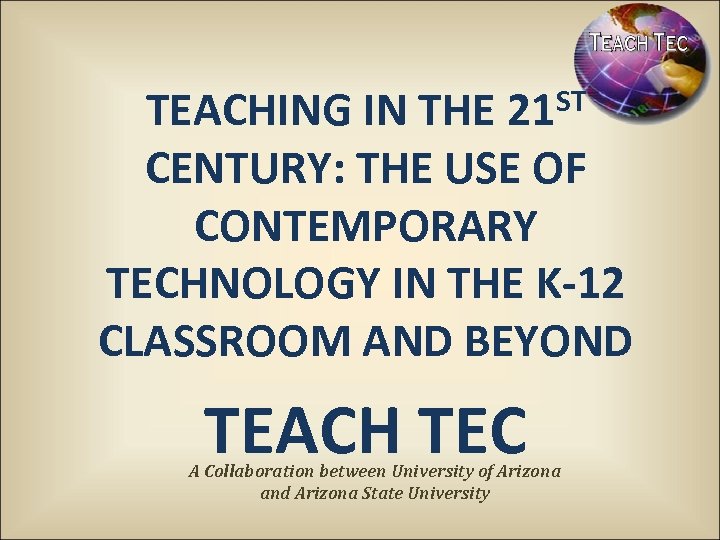 ST TEACHING IN THE 21 CENTURY: THE USE OF CONTEMPORARY TECHNOLOGY IN THE K-12