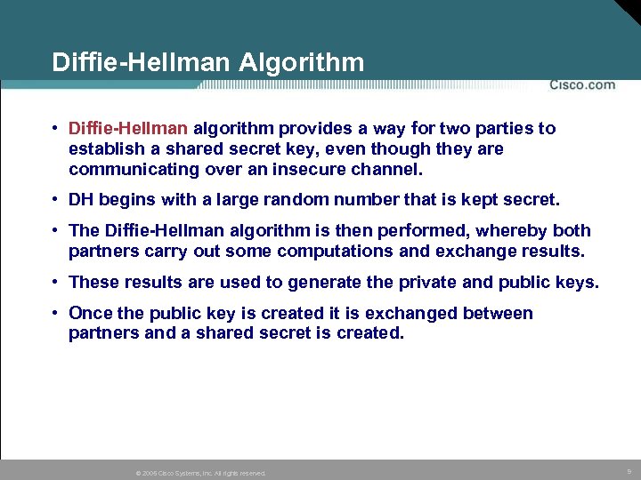 Diffie-Hellman Algorithm • Diffie-Hellman algorithm provides a way for two parties to establish a