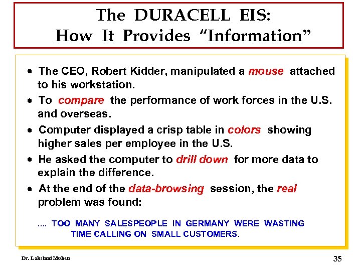 The DURACELL EIS: How It Provides “Information” The CEO, Robert Kidder, manipulated a mouse