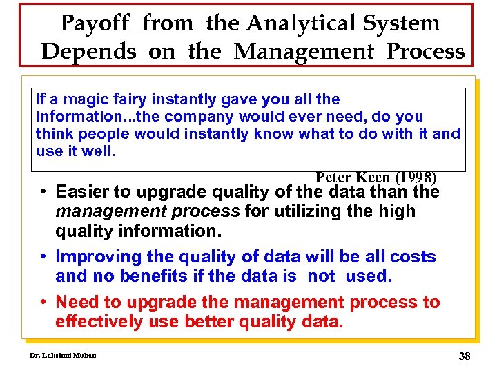 Payoff from the Analytical System Depends on the Management Process If a magic fairy