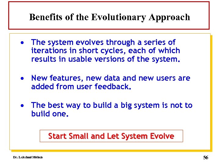 Benefits of the Evolutionary Approach · The system evolves through a series of iterations