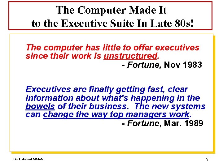 The Computer Made It to the Executive Suite In Late 80 s! The computer