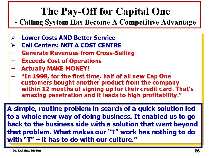 The Pay-Off for Capital One - Calling System Has Become A Competitive Advantage Ø