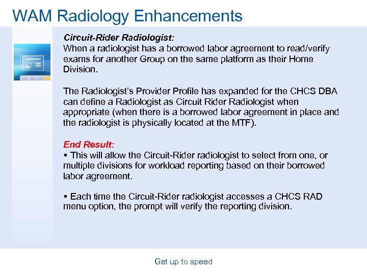 WAM Radiology Enhancements Circuit-Rider Radiologist: When a radiologist has a borrowed labor agreement to