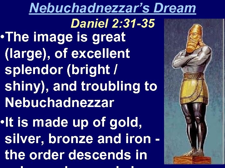 Nebuchadnezzar’s Dream Daniel 2: 31 -35 • The image is great (large), of excellent