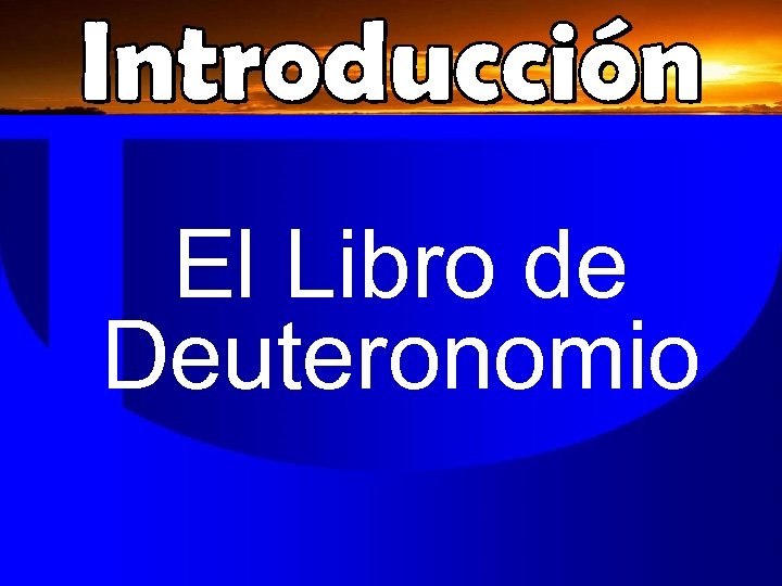 El Libro de Deuteronomio 