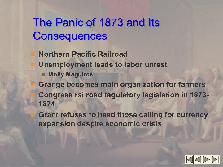 The Panic of 1873 and Its Consequences n Northern Pacific Railroad n Unemployment leads