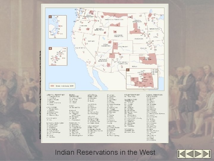 Indian Reservations in the West © 2004 Wadsworth, a division of Thomson Learning, Inc.