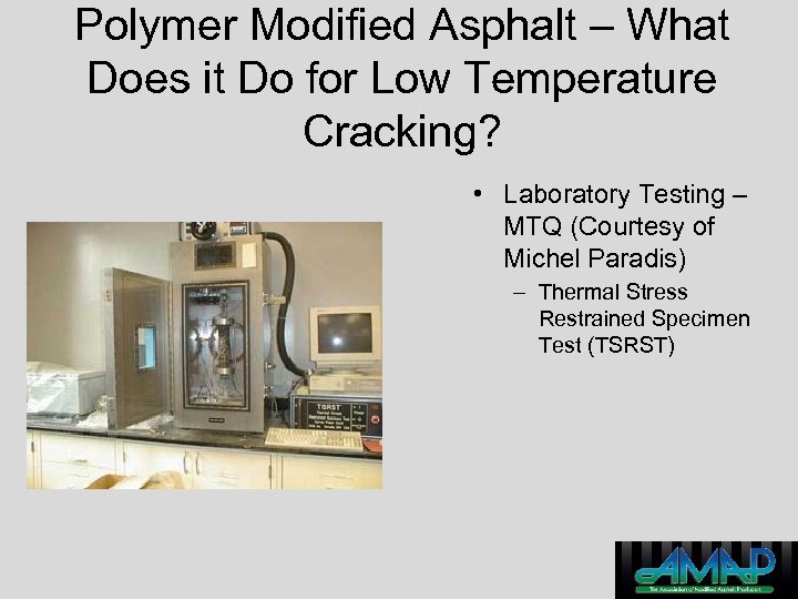 Polymer Modified Asphalt – What Does it Do for Low Temperature Cracking? • Laboratory