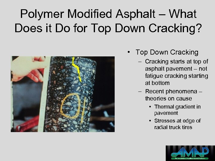 Polymer Modified Asphalt – What Does it Do for Top Down Cracking? • Top