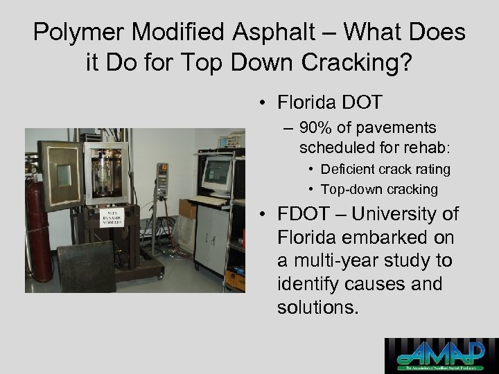 Polymer Modified Asphalt – What Does it Do for Top Down Cracking? • Florida