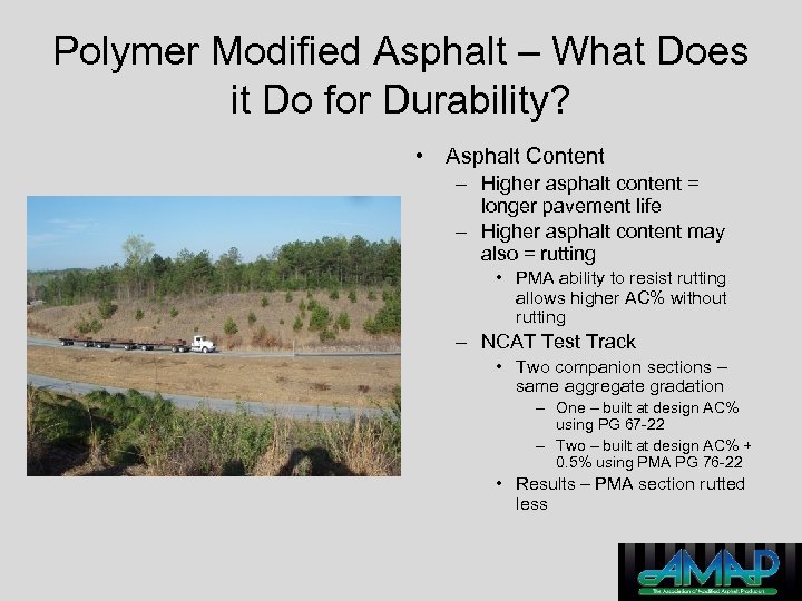 Polymer Modified Asphalt – What Does it Do for Durability? • Asphalt Content –