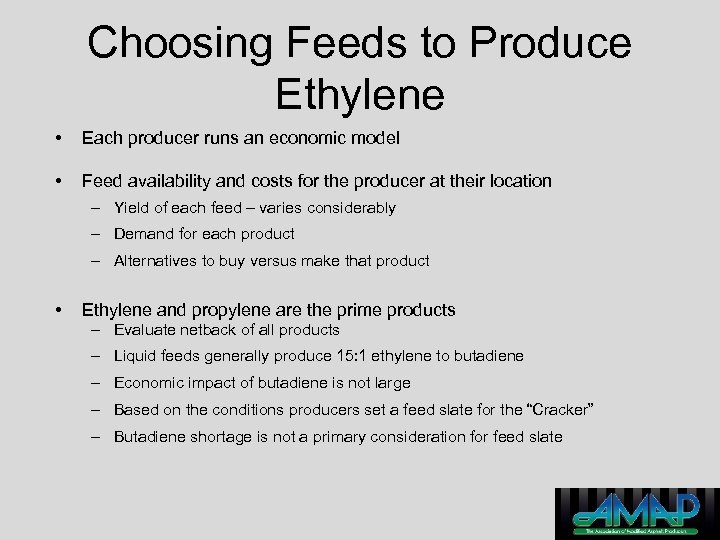 Choosing Feeds to Produce Ethylene • Each producer runs an economic model • Feed