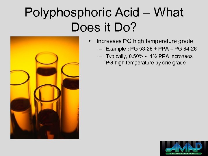 Polyphosphoric Acid – What Does it Do? • Increases PG high temperature grade –