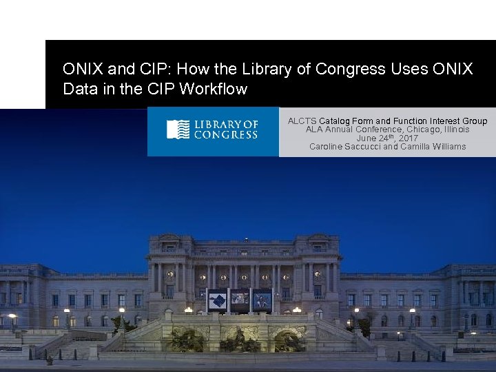 ONIX and CIP: How the Library of Congress Uses ONIX Data in the CIP