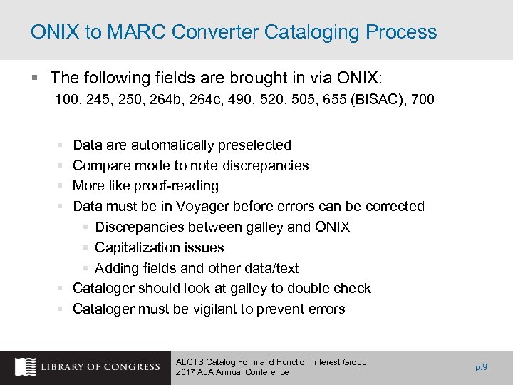 ONIX to MARC Converter Cataloging Process § The following fields are brought in via