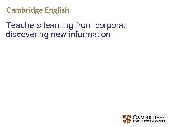 Teachers learning from corpora: discovering new information 