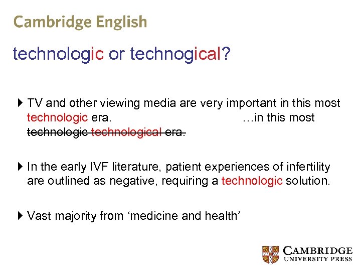 technologic or technogical? TV and other viewing media are very important in this most