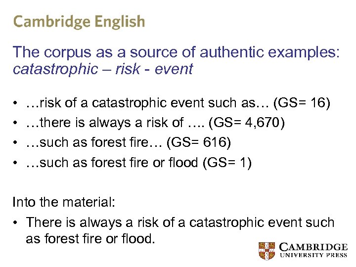 The corpus as a source of authentic examples: catastrophic – risk - event •
