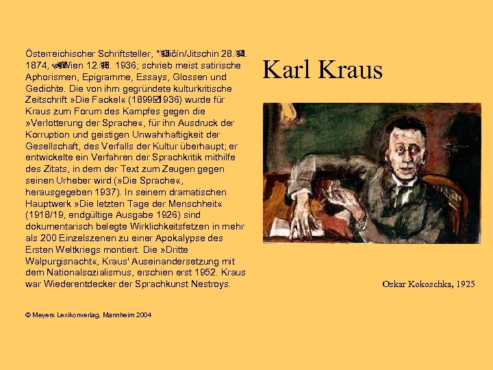 Österreichischer Schriftsteller, *ÿ Jičín/Jitschin 28. ÿ 4. 1874, Wien 12. ÿ ÿ 6. 1936;