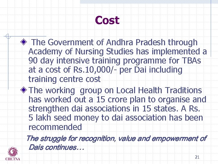 Cost The Government of Andhra Pradesh through Academy of Nursing Studies has implemented a