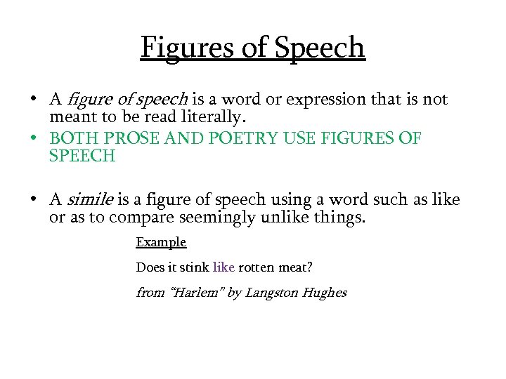 Figures of Speech • A figure of speech is a word or expression that