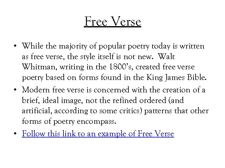 Free Verse • While the majority of popular poetry today is written as free