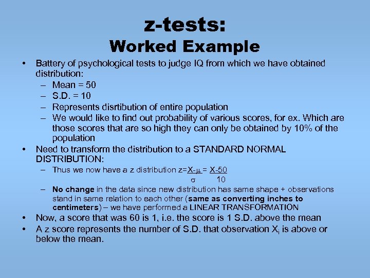 z-tests: Worked Example • • Battery of psychological tests to judge IQ from which