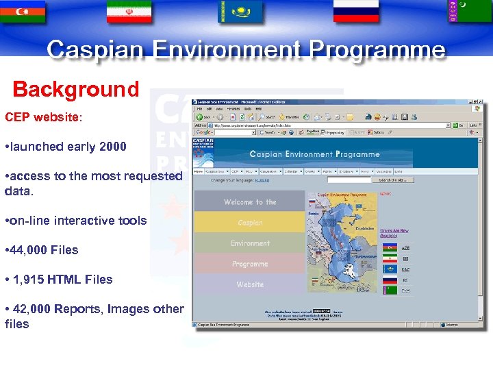 Background CEP website: • launched early 2000 • access to the most requested data.