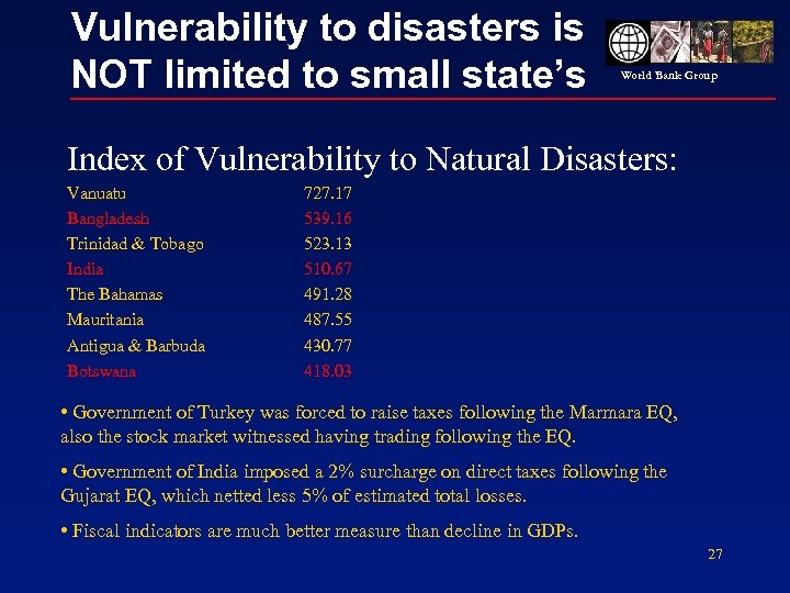 Vulnerability to disasters is NOT limited to small state’s World Bank Group Index of