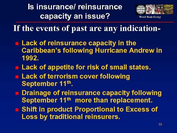 Is insurance/ reinsurance capacity an issue? World Bank Group If the events of past