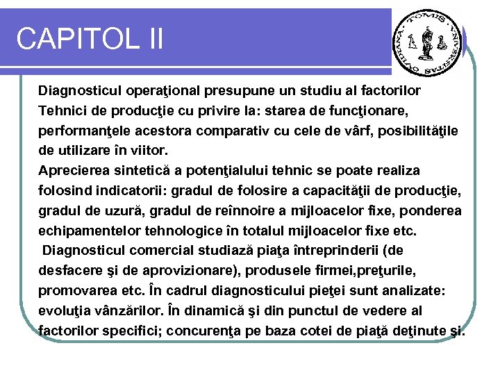 CAPITOL II Diagnosticul operaţional presupune un studiu al factorilor Tehnici de producţie cu privire