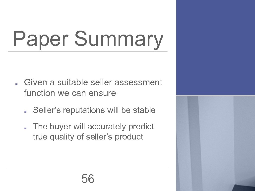 Paper Summary Given a suitable seller assessment function we can ensure Seller’s reputations will