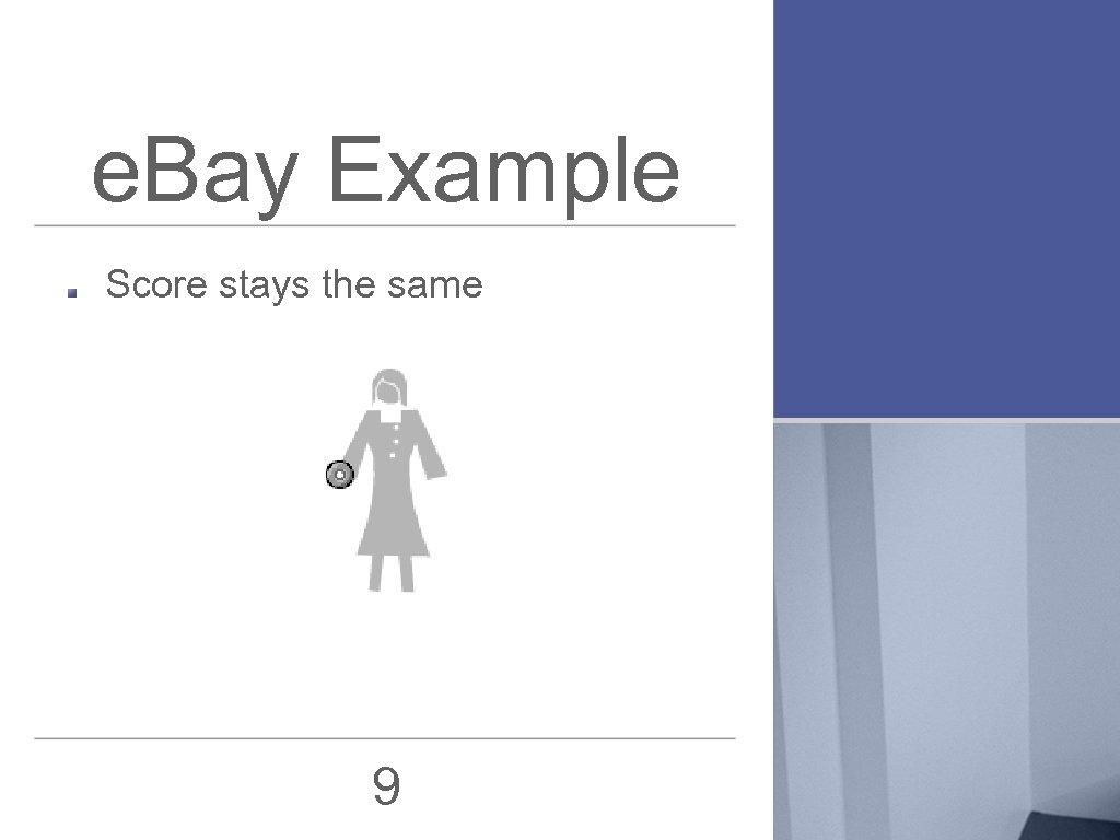 e. Bay Example Score stays the same 9 