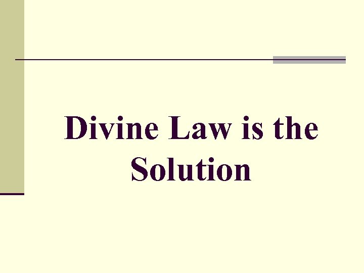 Divine Law is the Solution 