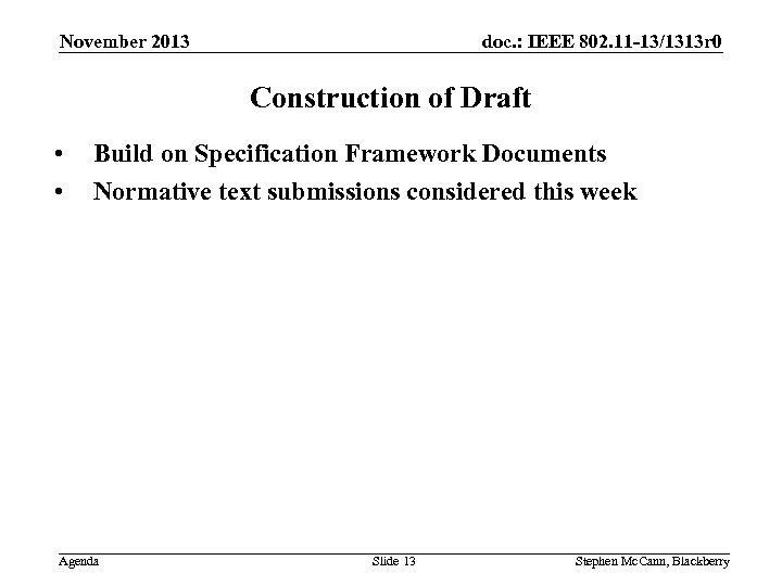 doc. : IEEE 802. 11 -13/1313 r 0 November 2013 Construction of Draft •