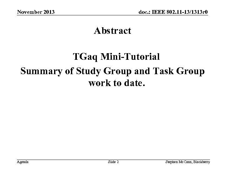 doc. : IEEE 802. 11 -13/1313 r 0 November 2013 Abstract TGaq Mini-Tutorial Summary