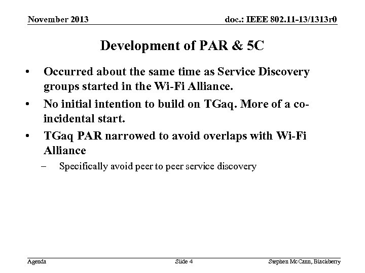 doc. : IEEE 802. 11 -13/1313 r 0 November 2013 Development of PAR &